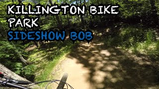 Sideshow Bob - Killington Bike Park