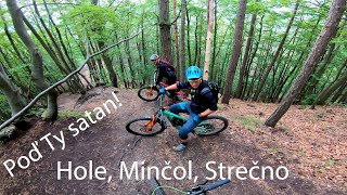Poď ty satan! Hole, Minčol, Strečno