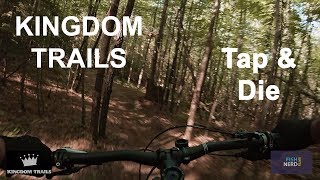 Kingdom Trails - Tap & Die - August 2019 (4K)
