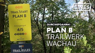 Plan B - Trailwerk Wachau | LINES