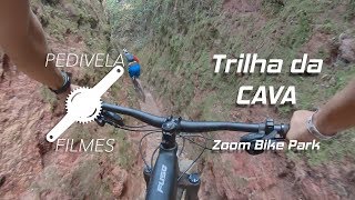 Zoom Bike Park - TRILHA DA CAVA