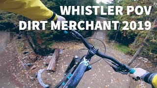 WHISTLER POV | 2019 Dirt Merchant!