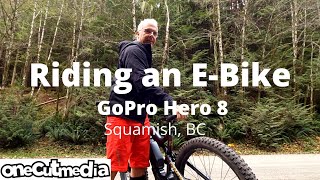 Riding an E-Mountain Bike in Squamish with the...
