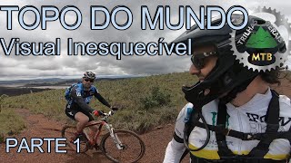Topo do Mundo. VISUAL INESQUECÍVEL na Serra...