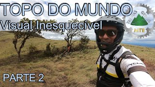 Topo do Mundo. VISUAL INESQUECÍVEL na Serra...