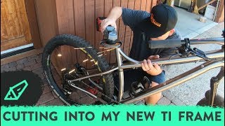 Cutting My New Titanium Frame - Hardtail Party