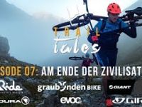 Trail Tales Episode 07: Ducanfurgga - Am Ende...