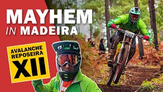 Mayhem in Madeira - Avalanche Reposeira XII 2019