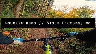 Knuckle Head // Black Diamond, WA