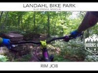 LANDAHL BIKE PARK | RIM JOB | BLUE SPRINGS,...