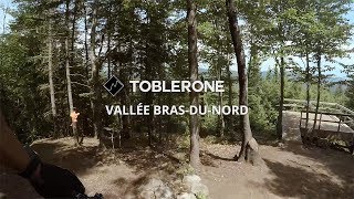 Toblerone | Vallée Bras-du-Nord | Quebec City MTB