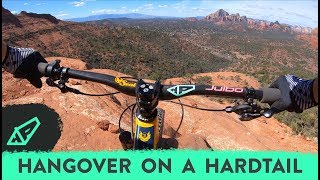 Hardtails on Hard Trails: Hangover Trail on a...