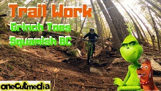 Trail Work on Grinch Toes in Squamish BC  ...