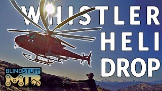 Whistler Heli Drop! | Sickest shuttle ever,...