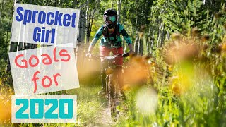 MTB Goals for 2020 | Sprocket Girl Women's...