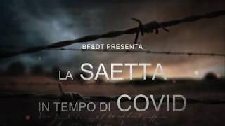 La SAETTA in tempo di COVID 12-05-2020