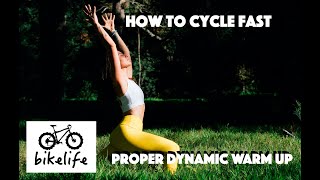 How to Cycle Fast - Proper Dynamic Warm Up For...