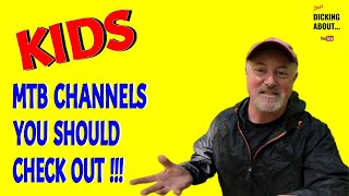 KIDS MTB Channels you should check out |...