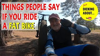 Things people say if you ride a Fat Bike  | ...