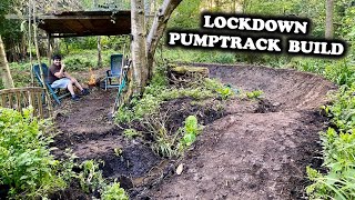 LOCKDOWN PUMPTRACK BUILD - Episode 4