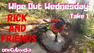 Wipe Out Wednesday Take 1   Rick and Friends  ...