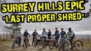 Surrey Hills Shred - Our Last Proper Group...