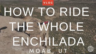 I ALMOST DIED! | How to Ride The Whole Enchilada