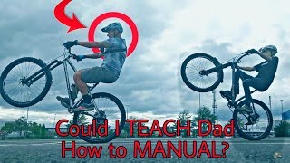 Could I Teach the Old Man to *MANUAL HIS BIKE!!!*