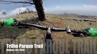 Trilho Parque Trail (2) - Madeira - MTB-Trails