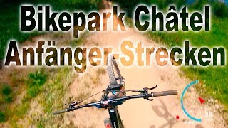 Anfänger Strecken ✅ Bikepark Châtel in...