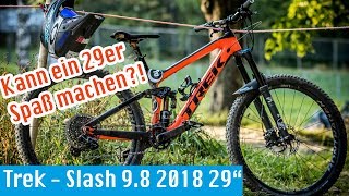 29' = Toll?! Trek Slash 9.8 2018 Bike...