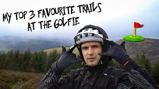 MY TOP 3 FAVOURITE TRAILS AT THE GOLFIE!!!...