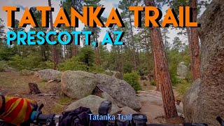 Tatanka Trail- Prescott, AZ