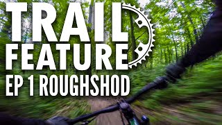 TRAIL FEATURE EP 1: ROUGHSHOD - TURKEY POINT