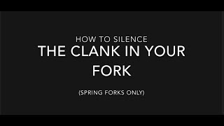 How to Silence Fork Slap
