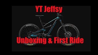 YT Jeffsy Unboxing & First Ride