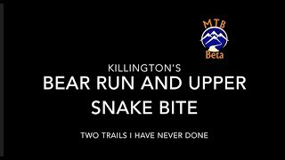 Trail Check Bear Run & Upper Snake Bite @...