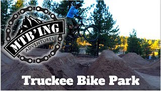 Truckee Bike Park with our mountain bikes