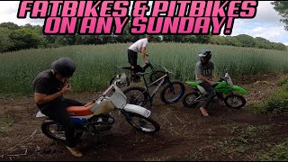 FATBIKE & PITBIKE FUN ON ANY SUNDAY!!!