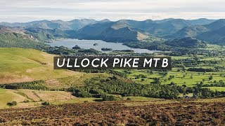 Ullock Pike Sunset Ride | Mountain Biking...
