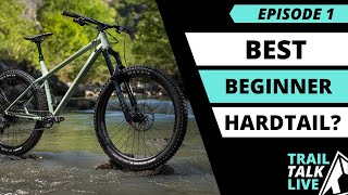 Best Beginner Hardtail Under $1000? | New...