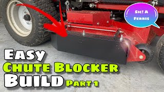 Chute Blocker for Your Mower Part 1: Ferris...