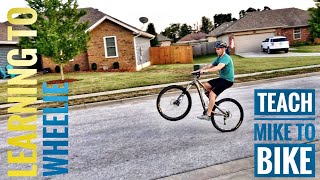 Teach Mike to Bike Learning to Wheelie episode 3