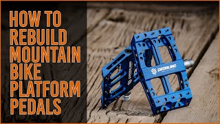 HOW TO REBUILD A MOUNTAIN BIKE PLATFORM PEDAL ...