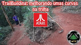 Trilha Atari: Trailbuilding Melhorando Curvas...