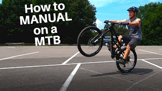 How to Manual on a Mountain Bike // Tips to...