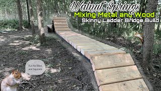 Building a METAL and WOOD MTB Skinny Ladder...