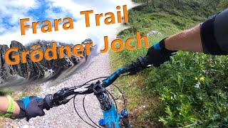 Frara Trail am Grödner Joch - ein grandioser...