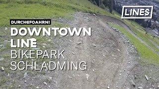 Downtown Line - Bikepark Schladming | LINES