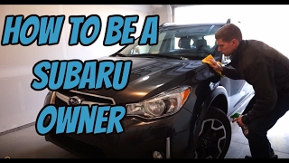 How to be a Subaru Owner.
